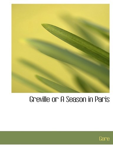 Cover for Gore · Greville or a Season in Paris (Paperback Book) (2010)