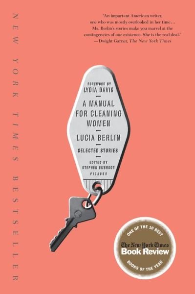 A Manual for Cleaning Women: Selected Stories - Lucia Berlin - Kirjat - Picador - 9781250094735 - tiistai 2. elokuuta 2016