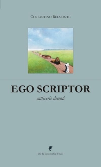 Cover for Costantino Belmonte · Ego Scriptor (Book) (2013)