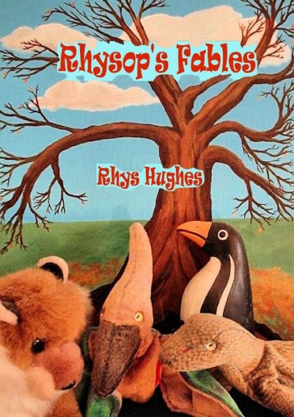 Rhysop's Fables - Rhys Hughes - Boeken - lulu.com - 9781291738735 - 18 februari 2014