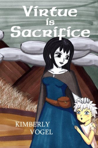 Cover for Kimberly Vogel · Virtue is Sacrifice (Pocketbok) (2012)