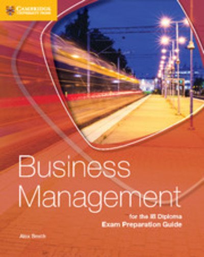 Cover for Alex Smith · Business Management for the IB Diploma Exam Preparation Guide - IB Diploma (Paperback Bog) (2017)