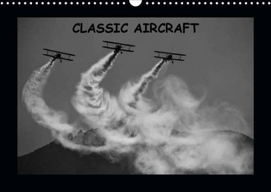 Classic aircraft (Wall Calendar 2021 - D - Bøger -  - 9781325545735 - 