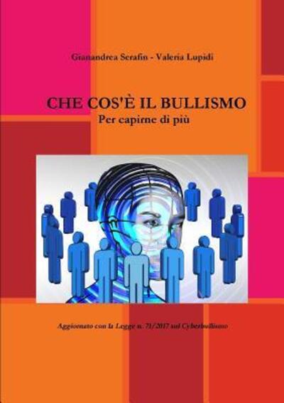 Cover for Gianandrea Serafin · Che Cos'e Il Bullismo (Paperback Book) (2017)