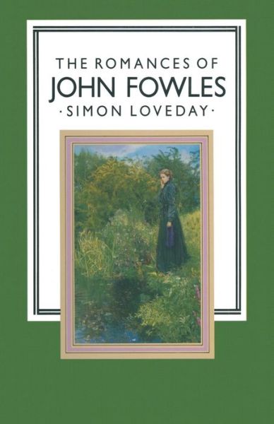 Cover for Simon Loveday · The Romances of John Fowles - Studies in 20th Century Literature (Paperback Bog) [1st ed. 1985 edition] (1985)