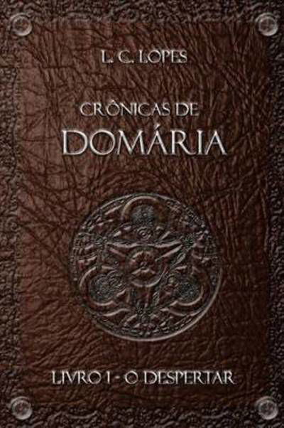 Cover for L C Lopes · Cronicas De Domaria (Paperback Bog) (2018)