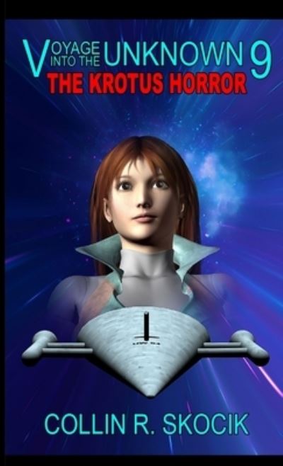 Cover for Collin R. Skocik · Voyage into the Unknown 9 (Book) (2017)