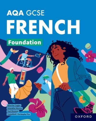 AQA GCSE French: AQA Approved GCSE French Foundation Student Book - AQA GCSE French - Paul Shannon - Książki - Oxford University Press - 9781382045735 - 30 maja 2024