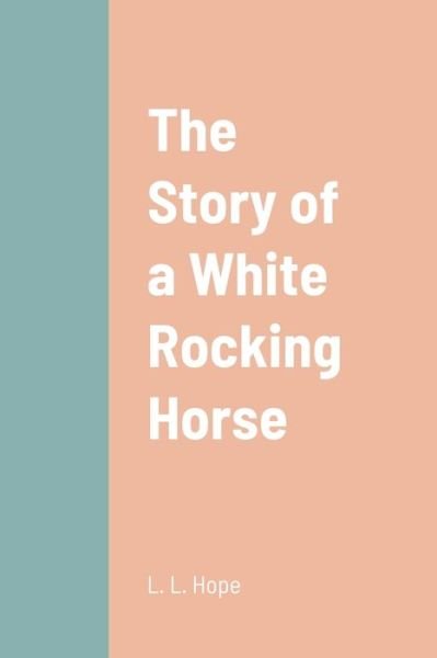 Cover for Laura Lee Hope · Story of a White Rocking Horse (Bog) (2022)