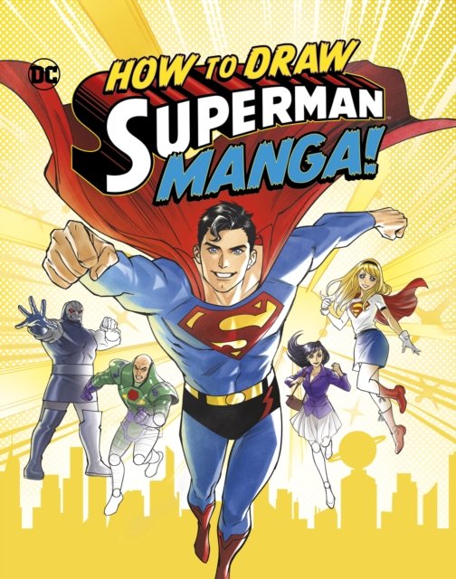 Cover for Harbo, Christopher (Acquisitions Editor) · How to Draw Superman Manga! - Manga Drawing with DC (Paperback Book) (2024)