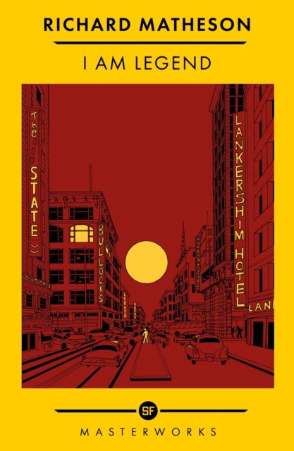 Cover for Richard Matheson · I Am Legend: The Best of the SF Masterworks - S.F. Masterworks (Pocketbok) (2022)