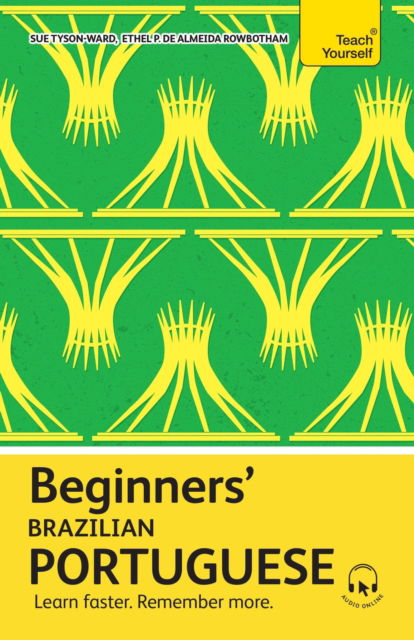 Cover for Sue Tyson-Ward · Beginners’ Brazilian Portuguese: Learn faster. Remember more. - Teach Yourself Beginners’ Language Learning Series (N/A) (2025)