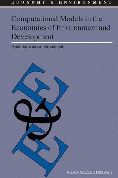 Cover for A.K. Duraiappah · Computational Models in the Economics of Environment and Development - Economy &amp; Environment (Hardcover Book) [2003 edition] (2003)