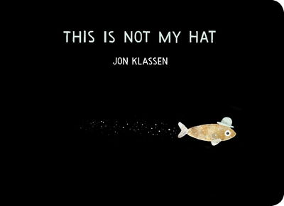 This Is Not My Hat - Jon Klassen - Books - Walker Books Ltd - 9781406390735 - September 5, 2019