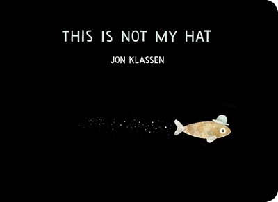 Cover for Jon Klassen · This Is Not My Hat (Board book) (2019)