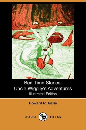 Cover for Howard R. Garis · Bed Time Stories: Uncle Wiggily's Adventures (Illustrated Edition) (Dodo Press) (Paperback Book) [Illustrated edition] (2007)