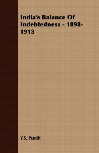 Cover for Y.s. Pandit · India's Balance of Indebtedness - 1898-1913 (Paperback Book) (2007)