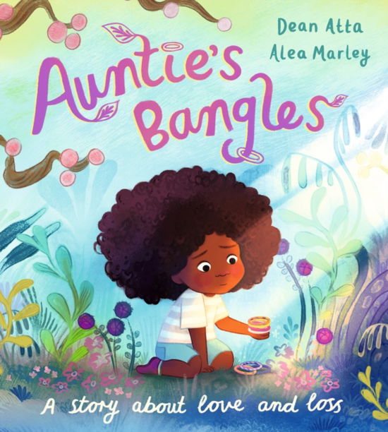 Cover for Dean Atta · Auntie's Bangles: A moving, lyrical picture book about love and loss (Paperback Book) (2026)