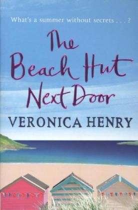 The Beach Hut Next Door - Veronica Henry - Libros - Orion Publishing Co - 9781409146735 - 3 de julio de 2014