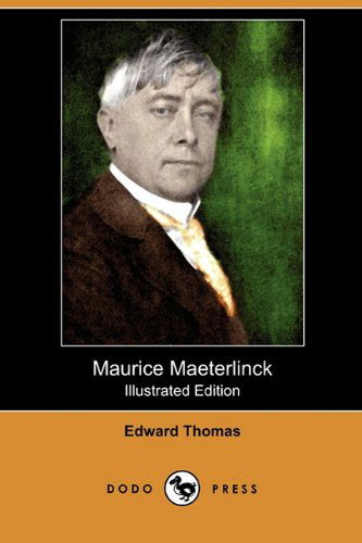 Cover for Edward Jr. Thomas · Maurice Maeterlinck (Illustrated Edition) (Dodo Press) (Paperback Book) [Illustrated edition] (2009)