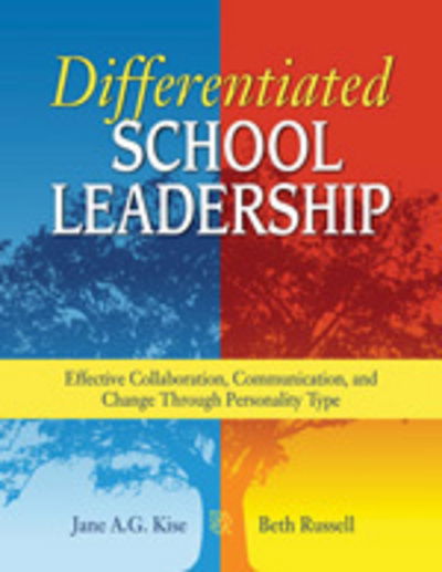 Cover for Jane A. G. Kise · Differentiated School Leadership: Effective Collaboration, Communication, and Change Through Personality Type (Paperback Book) (2007)