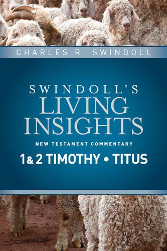 Cover for Charles R. Swindoll · Insights On 1 &amp; 2 Timothy, Titus (Hardcover Book) (2014)