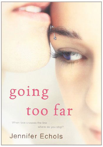 Going Too Far - Jennifer Echols - Books - MTV Books - 9781416571735 - March 17, 2009