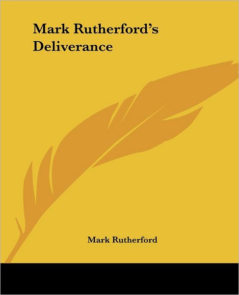 Cover for Mark Rutherford · Mark Rutherford's Deliverance (Paperback Book) (2004)