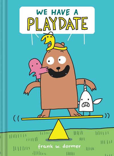 Cover for Frank W. Dormer · We Have a Playdate (Hardcover Book) (2021)