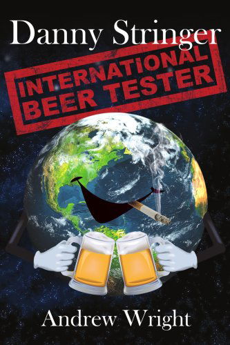 Cover for Andrew Wright · Danny Stringer (International Beer Tester) (Pocketbok) (2007)