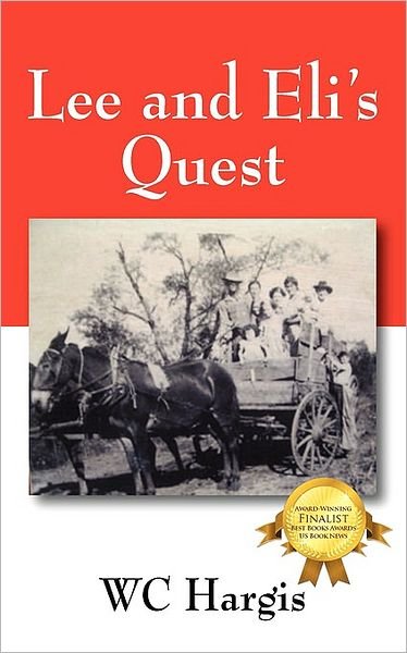 Lee and Eli's Quest - Wc Hargis - Bücher - Outskirts Press - 9781432733735 - 31. Oktober 2008