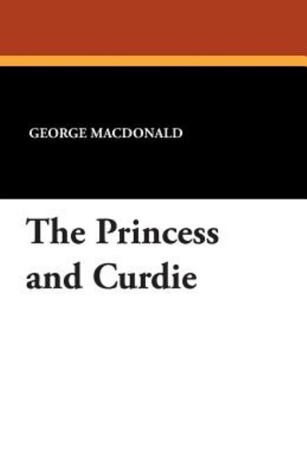 Cover for George MacDonald · The Princess and Curdie (Paperback Book) (2024)