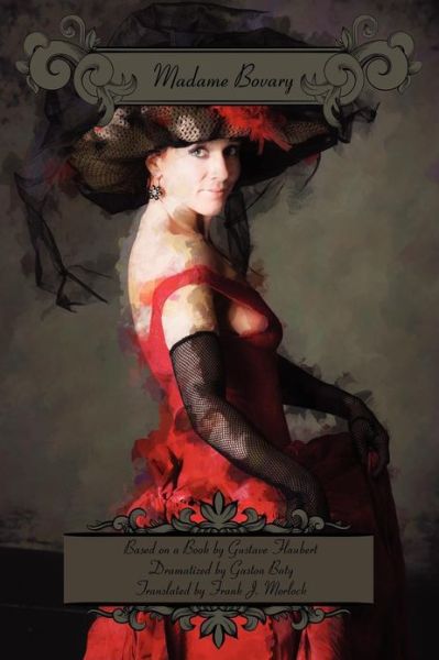 Cover for Gaston Baty · Madame Bovary: a Play in Three Acts (Paperback Book) (2012)