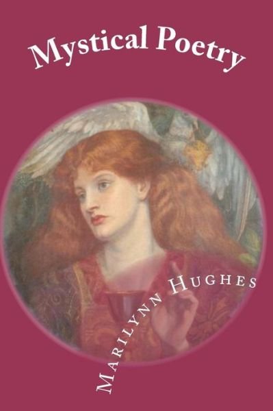Cover for Marilynn Hughes · Mystical Poetry: the Mystic Knowledge Series (Paperback Book) (2008)
