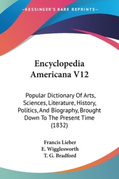 Cover for Francis Lieber · Encyclopedia Americana V12: Popular Dictionary of Arts, Sciences, Literature, History, Politics, and Biography, Brought Down to the Present Time ( (Paperback Book) (2008)