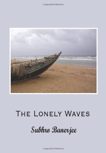 Cover for Subhro Banerjee · The Lonely Waves (Inbunden Bok) (2008)