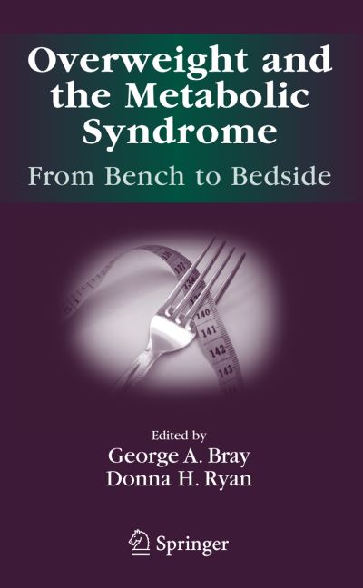 Cover for George a Bray · Overweight and the Metabolic Syndrome:: From Bench to Bedside - Endocrine Updates (Paperback Book) [Softcover reprint of hardcover 1st ed. 2006 edition] (2010)
