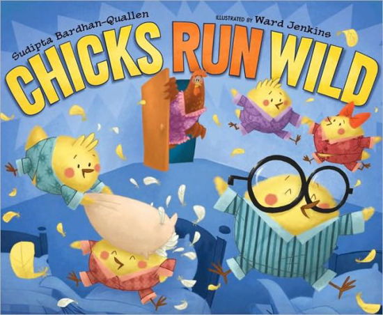 Cover for Sudipta Bardhan-quallen · Chicks Run Wild (Hardcover Book) (2011)