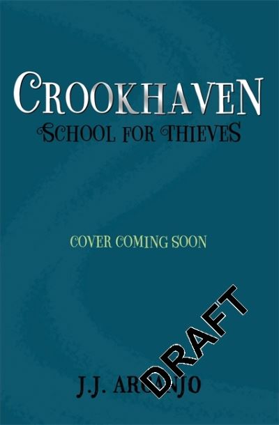 Cover for J.J. Arcanjo · Crookhaven The School for Thieves: Book 1 - Crookhaven (Taschenbuch) (2023)