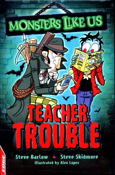 Cover for Steve Barlow · EDGE: Monsters Like Us: Teacher Trouble - EDGE: Monsters Like Us (Innbunden bok) [Illustrated edition] (2017)