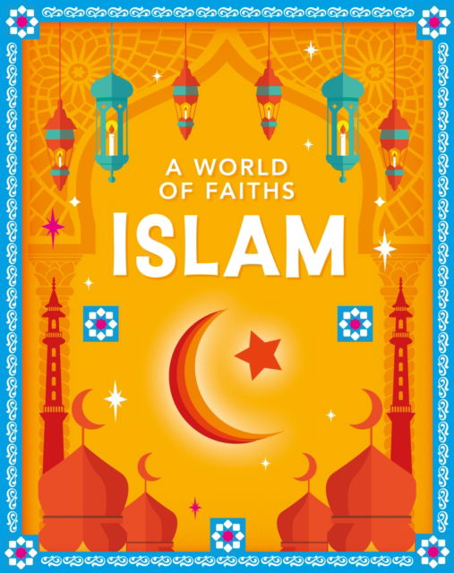 Cover for Jillian Powell · A World of Faiths: Islam - A World of Faiths (Hardcover Book) (2026)
