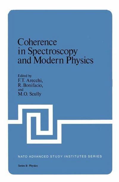 Cover for F T Arecchi · Coherence in Spectroscopy and Modern Physics - NATO Science Series B (Taschenbuch) [Softcover reprint of the original 1st ed. 1978 edition] (2013)
