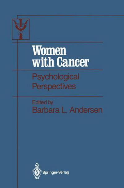 Cover for Barbara L Andersen · Women with Cancer: Psychological Perspectives - Contributions to Psychology and Medicine (Paperback Book) [Softcover reprint of the original 1st ed. 1986 edition] (2011)