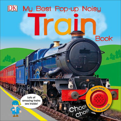Cover for Dk · My Best Pop-up Noisy Train Book - Noisy Pop-Up Books (Board book) (2017)