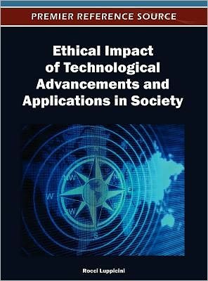 Cover for Rocci Luppicini · Ethical Impact of Technological Advancements and Applications in Society (Hardcover Book) (2012)