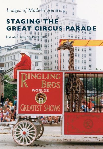 Cover for Jim Peterson · Staging the Great Circus Parade (Paperback Book) (2016)