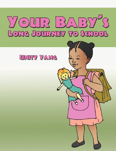 Cover for Unity Yang · Your Baby's Long Journey to School (Paperback Book) (2012)