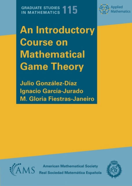 Cover for Julio Gonzalez-Diaz · An Introductory Course on Mathematical Game Theory - Graduate Studies in Mathematics (Paperback Book) (2021)