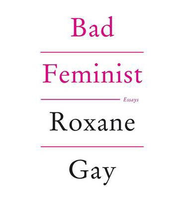 Bad Feminist - Roxane Gay - Bøger - Little, Brown Book Group - 9781472119735 - 21. august 2014