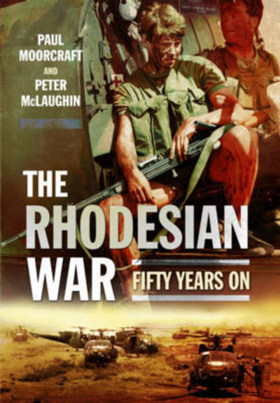 Cover for Paul Moorcraft · The Rhodesian War: Fifty Years on from UDI (Paperback Book) (2016)